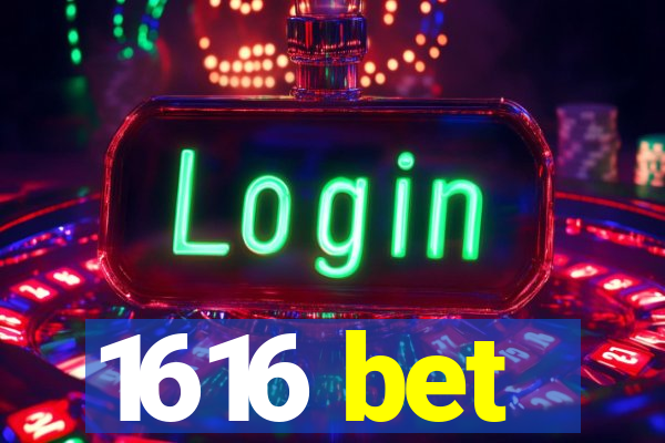 1616 bet